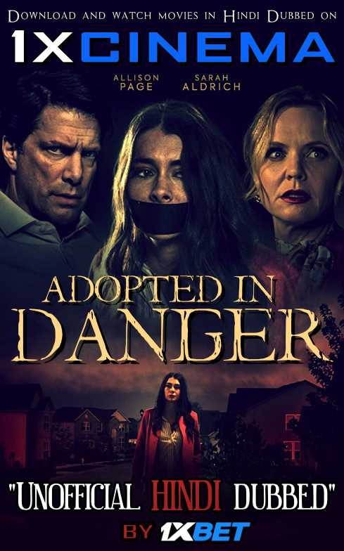 Adopted in Danger (2019) Hindi Dubbed (Dual Audio) 1080p 720p 480p BluRay-Rip English HEVC Watch Adopted in Danger 2019 Full Movie Online On movieheist.net