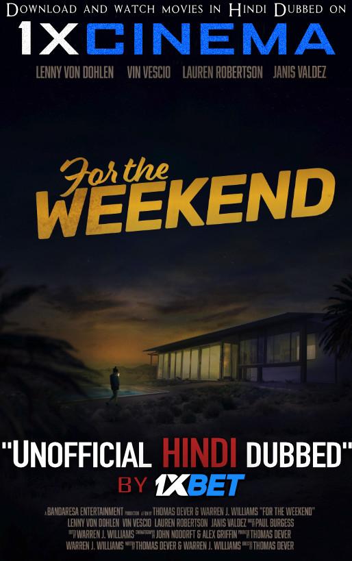 For the Weekend (2020) Hindi Dubbed (Dual Audio) 1080p 720p 480p BluRay-Rip English HEVC Watch For the Weekend 2020 Full Movie Online On movieheist.net