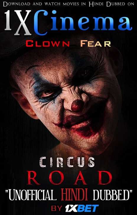 Clown Fear (2020) Hindi Dubbed (Dual Audio) 1080p 720p 480p BluRay-Rip English HEVC Watch Circus Road 2020 Full Movie Online On movieheist.net