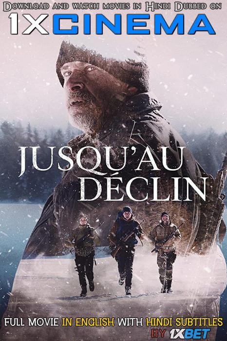 Download Jusqu'au déclin (2020) 720p HD [In French] The Decline (Jusqu'au déclin) Full Movie With Hindi Subtitles FREE on KatMovieHD.nl