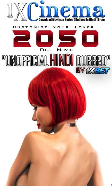 2050 (2018) Hindi Dubbed (Dual Audio) 1080p 720p 480p BluRay-Rip English HEVC Watch 2050 Full Movie Online On movieheist.net