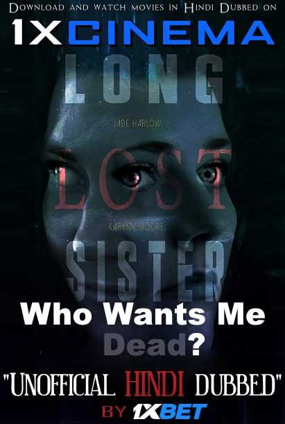 Who Wants Me Dead? (2020) Hindi Dubbed (Dual Audio) 1080p 720p 480p BluRay-Rip English HEVC Watch Long Lost Sister 2020 Full Movie Online On movieheist.net