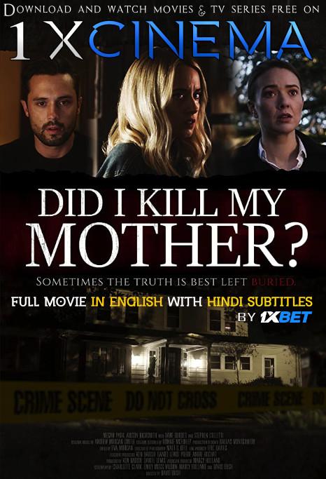 Download Did I Kill My Mother Full Movie With Hindi Subtitles Web-DL 720p HD x264  [Mystery Film]  , Watch Did I Kill My Mother (2018) Online free on 1XCinema.com .