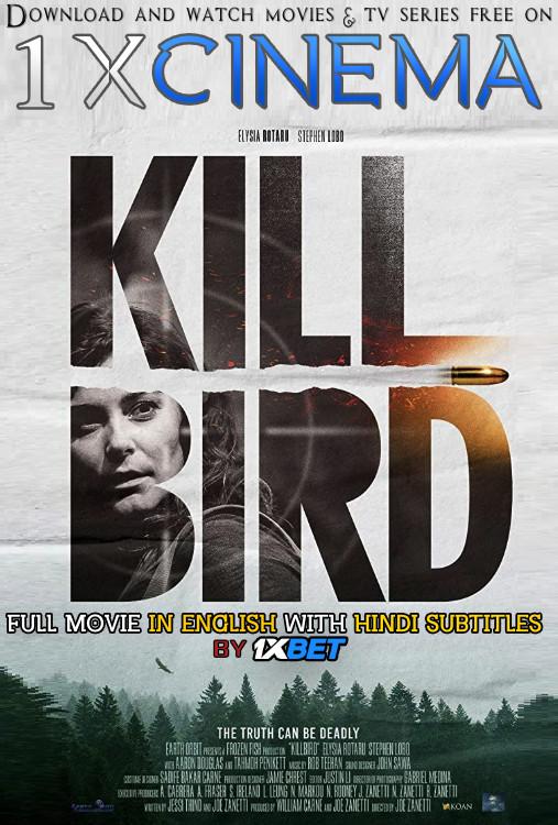 Download Killbird Full Movie in English With Hindi Subtitles Web-DL 720p HD x264  [Thriller Film]  , Watch Kill bird (2019) Online free on 1XCinema.com .