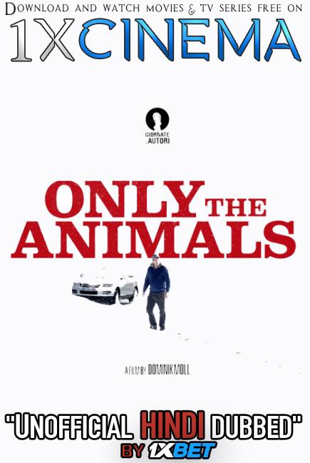  Download Only The Animals (2019) Web-DL 720p HD [Hindi (Unofficial VO by 1XBET) + French (ORG)] Dual Audio  , Watch Seules les bêtes Full Movie Hindi Dubbed Online Free on 1XCinema.com .