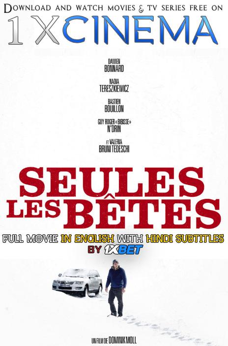 Seules les bêtes (2019) Web-DL 720p HD Full Movie [In French] With Hindi Subtitles | 1XBET