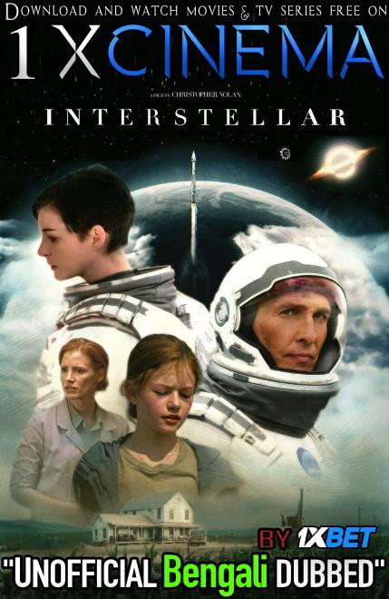 Download Interstellar (2014) Bengali Dubbed [Unofficial VO] BDRip 720p HD [Adventure Film] , Watch Interstellar Full Movie Online on 1XCinema.com .